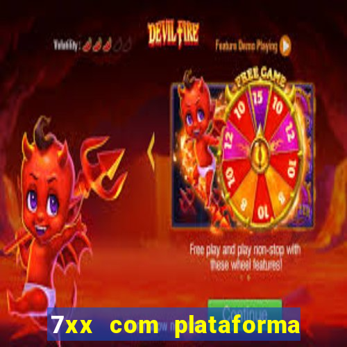 7xx com plataforma de jogos